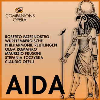 Verdi: Aida by Roberto Paternostro, Olga Romanko, Maurizio Frusoni, Stefania Toczyska, Claudio Otelli, Württembergische Philharmonie Reutlingen & Louis Buskens album reviews, ratings, credits