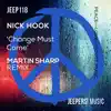 Stream & download Change Must Come (Martin Sharp Remix) - Single