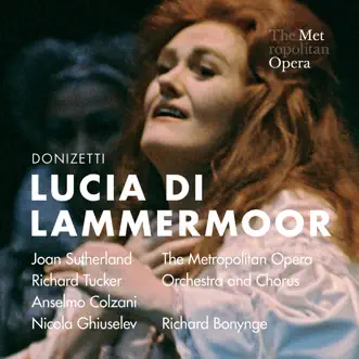 Lucia di Lammermoor, Act II: Chi mi frena in tal momento? (Live) by Richard Tucker, Anselmo Colzani, Dame Joan Sutherland, Nicola Ghiuselev, Lilian Sukis, Dan Marek, The Metropolitan Opera Orchestra, The Metropolitan Opera Chorus & Richard Bonynge song reviws