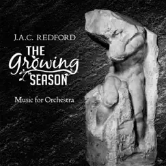 J.A.C. Redford: The Growing Season - Music for Orchestra by Kyiv Symphony Orchestra, London Studio Orchestra & J.A.C. Redford album reviews, ratings, credits