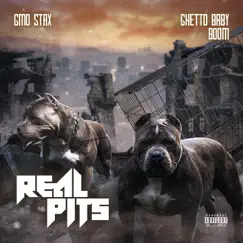 Real Pits - Single by GMO Stax & Ghetto Baby Boom album reviews, ratings, credits