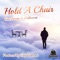 Hold a Chair (feat. Bengie & Collarossi) - Quic lyrics