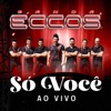 Só Você (Ao Vivo) - Single