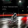 A Walk Through Paris (feat. EvenstAr) - Single album lyrics, reviews, download