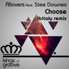 Choose (Ibitaly Remix) [feat. Stee Downes] - Single