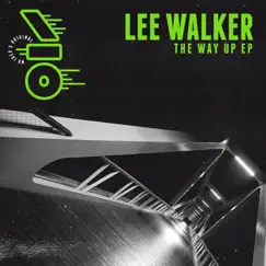 The Way Up (Lee Walker & Huxley Remix) Song Lyrics