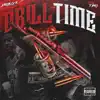 Drill Time (feat. Timo) - Single album lyrics, reviews, download