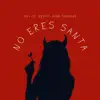 NO ERES SANTA - Single album lyrics, reviews, download