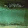 Mystery and Wonder - Single album lyrics, reviews, download