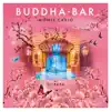 Buddha Bar: Monte-Carlo album lyrics, reviews, download