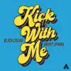 Kick It With Me - Single album lyrics, reviews, download