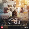 The Case for Christ (Songs Inspired By the Original Motion Picture)