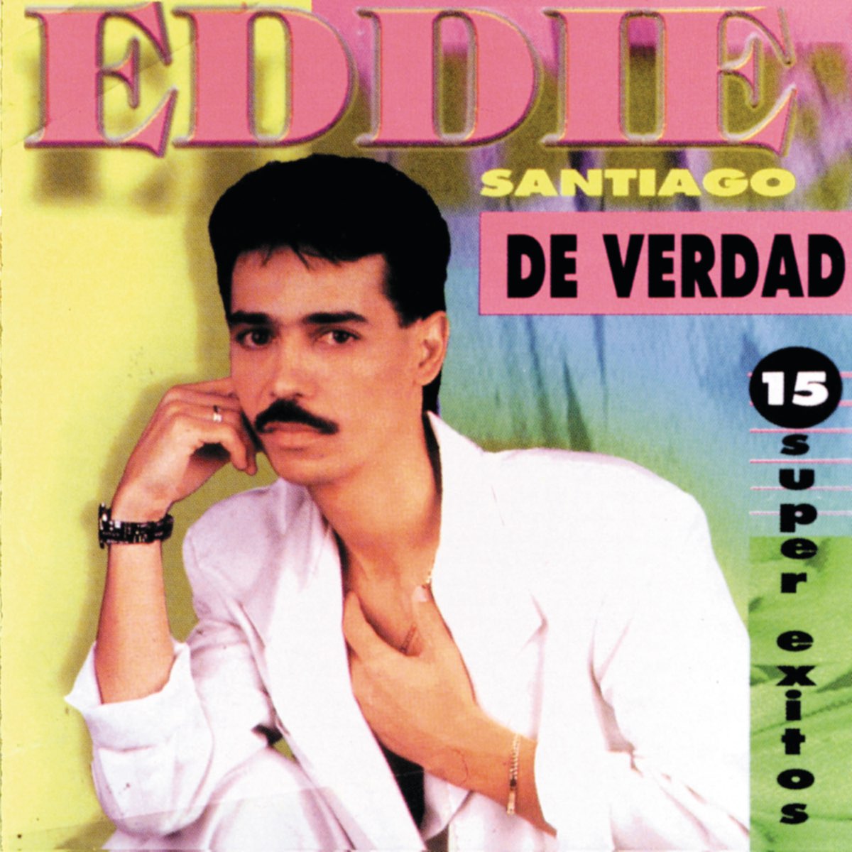 ‎De Verdad (15 Super Exitos) de Eddie Santiago en Apple Music