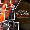 Nunca Se Acabó El Encanto - Single