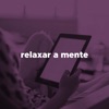 Música para Relaxar A Mente, Musicas para Relaxar e Estudar