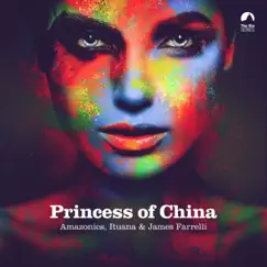 Princess of China - Single by Amazonics, Ituana & James Farrelli album reviews, ratings, credits
