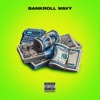 Bankroll Wavy - EP