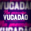 Na Pressão, Vucadão - Single album lyrics, reviews, download