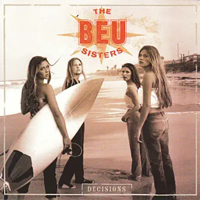 Decisions - Beu Sisters Decisions - Beu Sisters