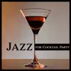 Jazz for Cocktail Party – Cool Jazz Music for Cocktail Beach Party, Seaside Bar & Drinks, Instrumental Jazz Music for Entertaining album lyrics, reviews, download