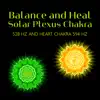 Stream & download Powerful Frequency to Balance and Heal Solar Plexus Chakra 528 Hz and Heart Chakra 594 Hz, Increase Motivation, Reduce Anxiety & Stress, Open Heart for Love