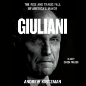 Giuliani (Unabridged) - Andrew Kirtzman