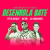 Desenrola Bate (Arrochadeira Remix) [feat. Os Hawaianos] - Single album lyrics, reviews, download