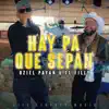 Hay Pa Que Sepan - Single album lyrics, reviews, download