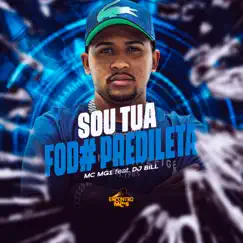 Sou Tua Foda Predileta (feat. DJ Bill) Song Lyrics