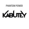 Phantom Power - Kabutey lyrics