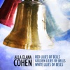 Alla Elana Cohen: Red Lilies of Bells, Golden Lilies of Bells, White Lilies of Bells