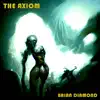 The Axiom (From "Axiom Verge") [feat. Nautilus T Party, Doug Perry & Mklachu] - Single album lyrics, reviews, download