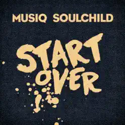 Start Over - Single - Musiq Soulchild
