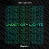 Stream & download Under City Lights - Single