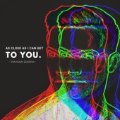 As Close As I Can Get To You artwork