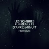 Les Sombres Funérailles D'après Minuit