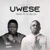 Uwese (2019 Remastered version) [feat. Illbliss] - Single album lyrics, reviews, download