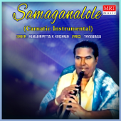 Samaganalole.. - Namagiripettai K. Krishnan