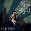 Can't Stop, Shan't Stop