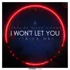 I Won't Let You (Trick Me) - Single album lyrics, reviews, download