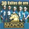 Que No Quede Huella - Bronco lyrics