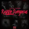 Rappin Dangerous - Single album lyrics, reviews, download