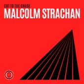Malcolm Strachan - Cut to the Chase