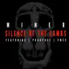 Stream & download Silence of the Lambs (feat. 2mex & Prahphet) - Single