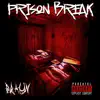 Prison Break - Single album lyrics, reviews, download