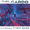 Delgardo - Runaway Train 2K22 (Radio Version)