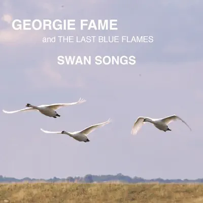 Swan Songs - Georgie Fame Swan Songs - Georgie Fame