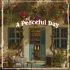 Stream & download A Peaceful Day