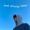 Stream & download One minute later - Single