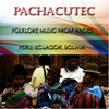 Pachacutec. Folklore Music from Andes, Peru, Ecuador, Bolivia